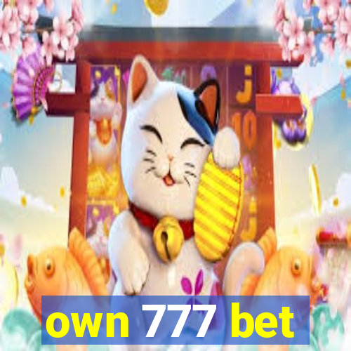 own 777 bet